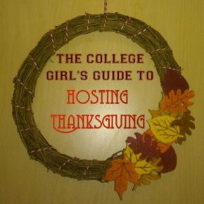 The College Girl’s Guide to Hosting Thanksgiving